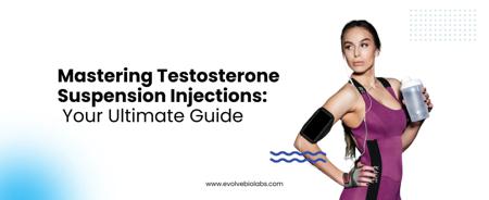 Mastering Testosterone Suspension Injections: Your Ultimate Guide 