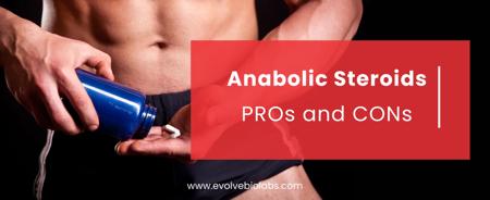 Anabolic Steroids: The Pros and Cons 