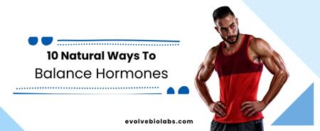 10 Natural ways to balance your hormones 